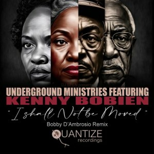 I Shall Not Be Moved (Bobby D Ambrosio Remix)- Underground Ministries, Kenny Bobien