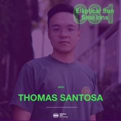 Elliptical Sun Sessions 081 with Thomas Santosa