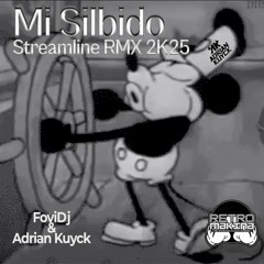 Mi Silbido(Streanline RMX)- AdrianKuyck Vs Fovidj.wav