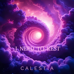 I Need To Rest
