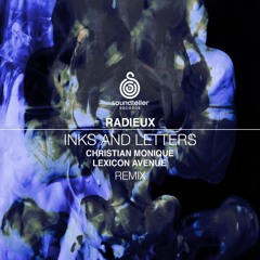 Radieux - Inks and Letters (Christian Monique Remix) [LQ]
