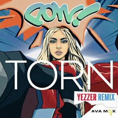 Ava Max - Torn (YEZZER Remix)