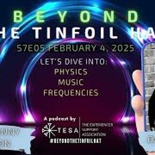 Beyond The Tin Foil Hat  S07E05- February 4 2024- Dalila Mya