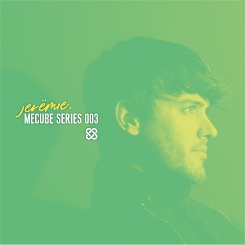 MECUBE SERIES 003 / JERËMIE.