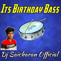 Its Birthday Bass || Dj Saicharan Official || Dj Saicharan Bablu ||