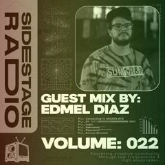 Sidestage Radio Vol.22 - Edmel Diaz