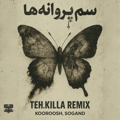 Teh.Killa_Remix_Samme Parvaneha(Kooroosh_x_Sogand)