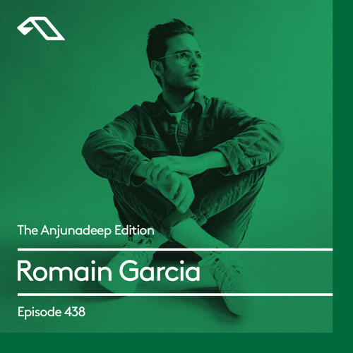 The Anjunadeep Edition 438 with Romain Garcia