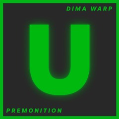 Dima Warp - Premonition (Original Mix)