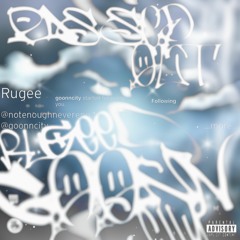 rugee - passed out