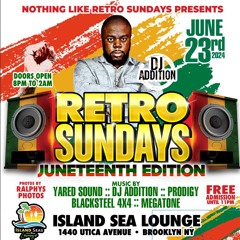 RETRO SUNDAYS JUNETEENTH EDITION FT.DJ ADDITION