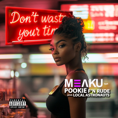 Dont Waste No Time (Dirty) ft. Pookie F'n Rude