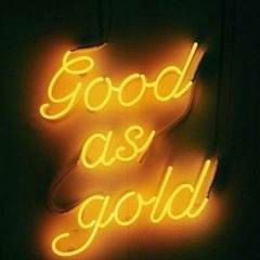 Good As Gold  ( Prod. by 30hertzbeats )