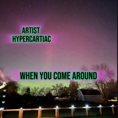 When You come around (prod. Heavenly Haze)