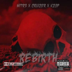 Ft Cruizer X Kzop -Rebirth
