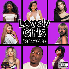 Lovely Girls (prod by De LoveLee & Mac B)