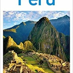 Download⚡️[PDF]❤️ DK Eyewitness Travel Guide Peru Online Book