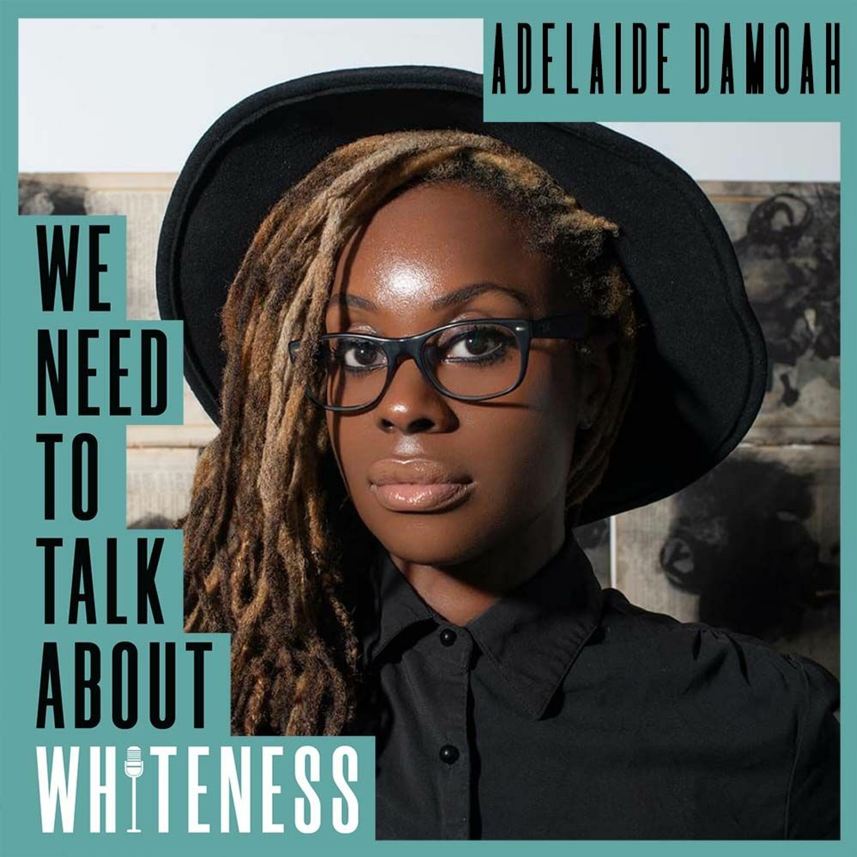 We Need To Talk About Whiteness - with Adelaide Damoah