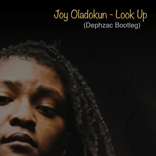 Joy Oladokun - Look Up (Drum&Bass/Jungle Bootleg)