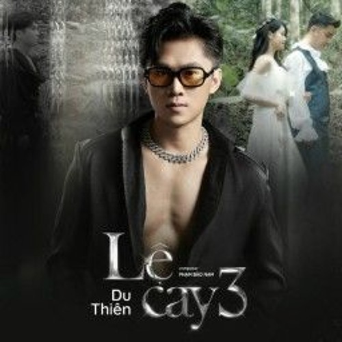 LE CAY 3 - DU THIEN X QUACH TINH REMIX [ FREE DOWNLOAD ]