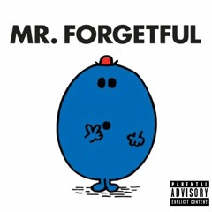 Mr. Forgetful (feat. KB & Jay Cam)