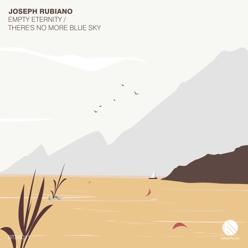 Joseph Rubiano - Empty Eternity / There's No More Blue Sky