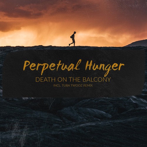 Death On The Balcony - Perpetual Hunger [Hidden Vibes]