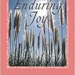 [Read] EBOOK 📕 Enduring Joy by Jennifer Drummy PDF EBOOK EPUB KINDLE