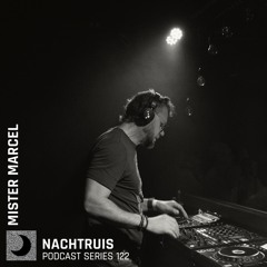 NACHTRUIS Podcast series 122 | Mister Marcel [recorded live @ Club N]