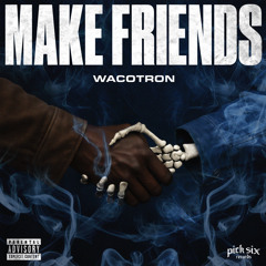 Make Friends