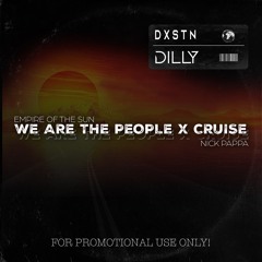 We Are The People (DILLY x DXSTN Edit)