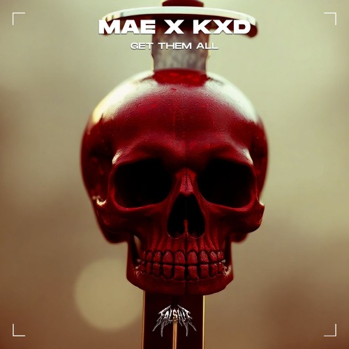 MAE. x KXD - GET THEM ALL