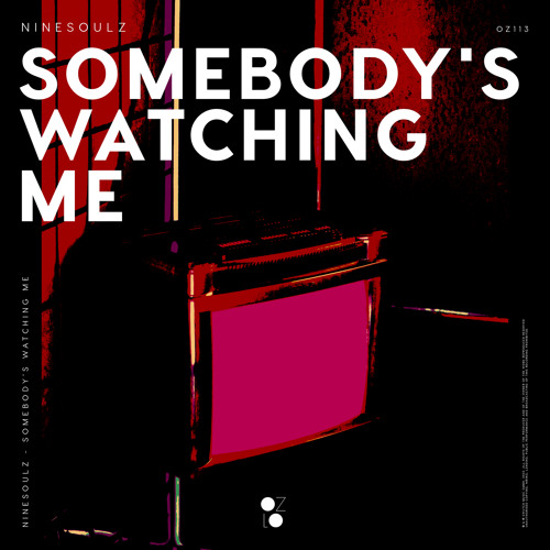 Stream Somebody's Watching Me by NINESOULZ Listen online for free on