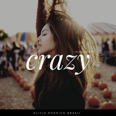 Olivia Rodrigo - Crazy