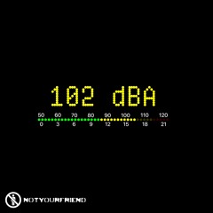 102 dBA