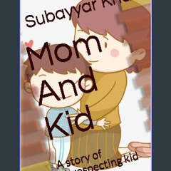 Download Ebook ❤ Mom And Kid: A story of disrespecting kid (Parents Book 1) {read online}