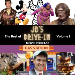 Best Of JB's Drive-In Podcast - Volume 1