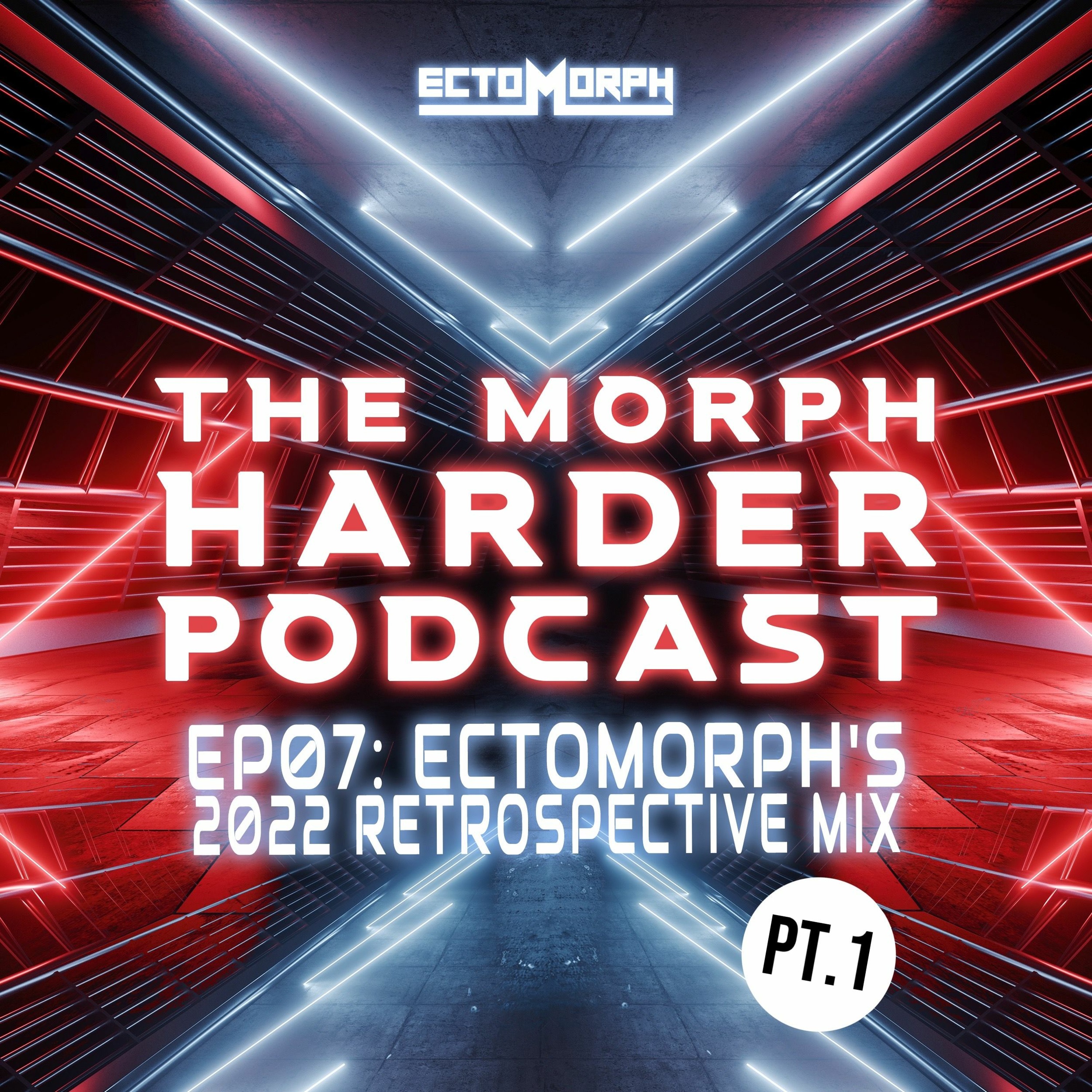 The Morph Harder Podcast: Episode 07 Part 1 - 2022 Retrospective Mix episode artwork
