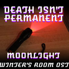 Death Isn't Permanent | Winter's Room OST