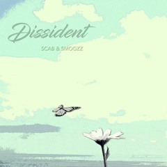 Dissident - Scab x Smogzz