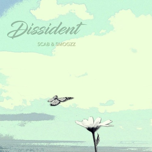 Dissident - Scab x Smogzz