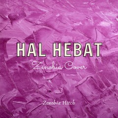 Hal Hebat Zenobia Cover