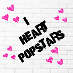 I HEART POPSTARS (Prod. By 2T!RED)