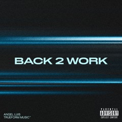 BACK 2 WORK