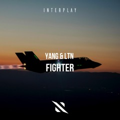 Yang & LTN - Fighter [FREE DOWNLOAD]