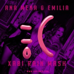 Ana Mena & Emilia - Carita Triste (Xabi Rain Mash) FILTRADA
