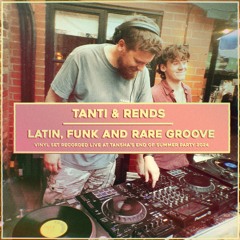 Tanti & Rends: Latin, Funk & Rare Groove [Vinyl Set] - Tansha's End of Summer Party 2024