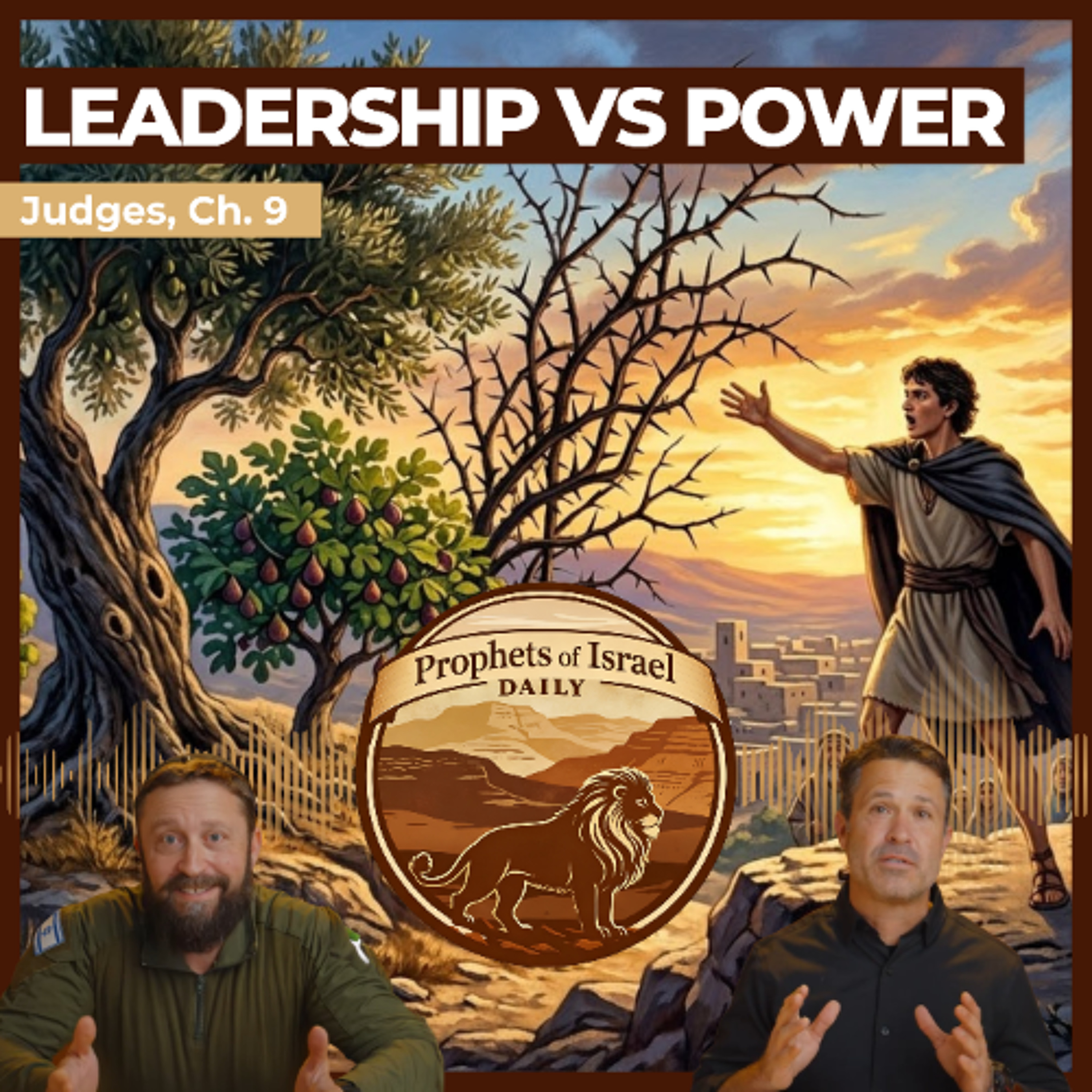 Judges, Chapter 9 - Power vs Leadership | Prophets of Israel Daily