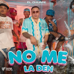 No Me La Den