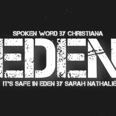 EDEN [Spoken Word] christiana. x Sarah Nathalié
